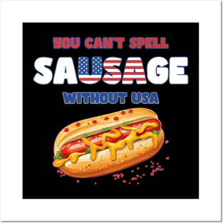 You Can't Spell Sausage without USA Funny 4th of July Posters and Art